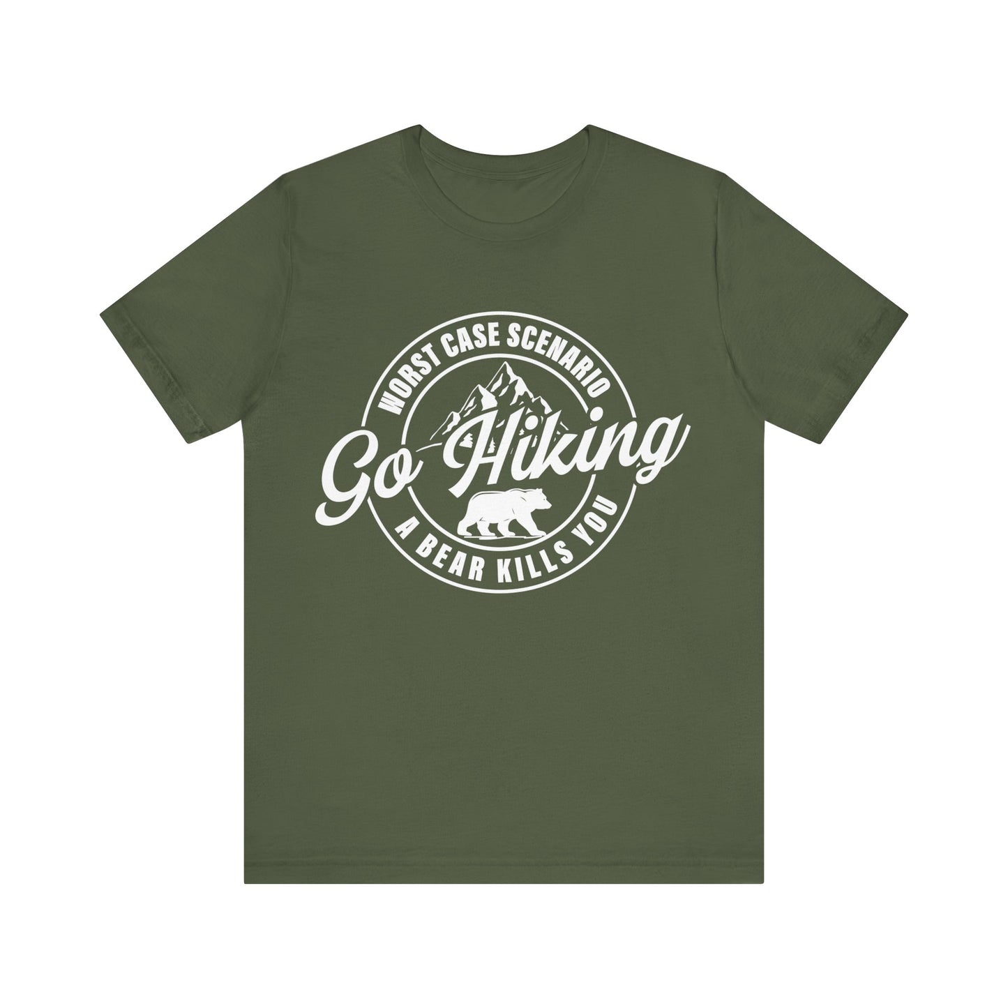Go Hiking Worst Case Scenario A Bear Kills You- Premium Comfort T-Shirt