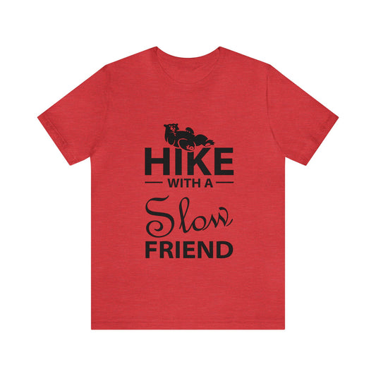 Hike With A Slow Friend