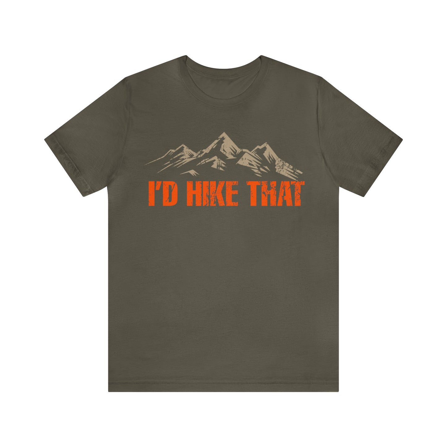 I'd Hike That Premium Comfort T-Shirt