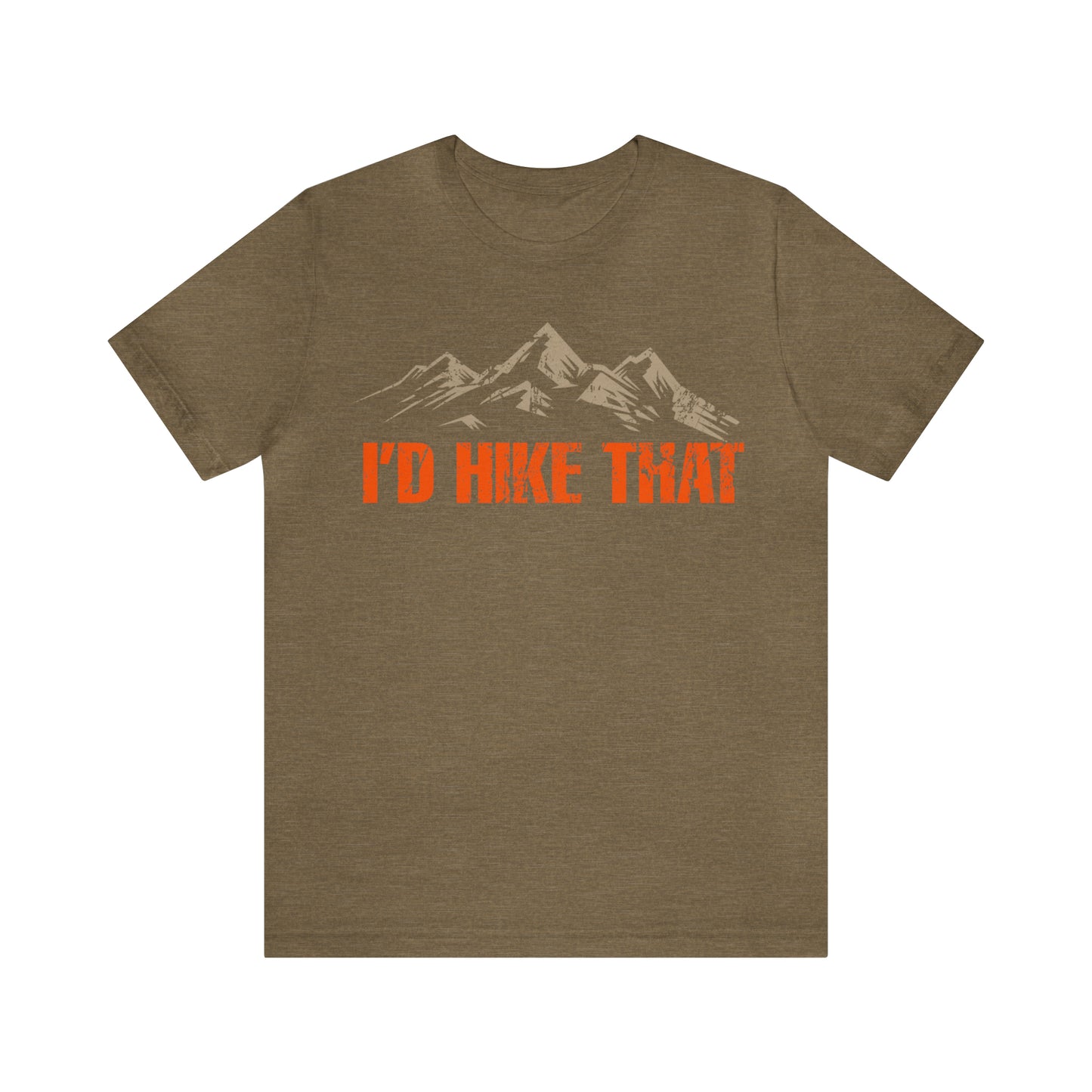 I'd Hike That Premium Comfort T-Shirt