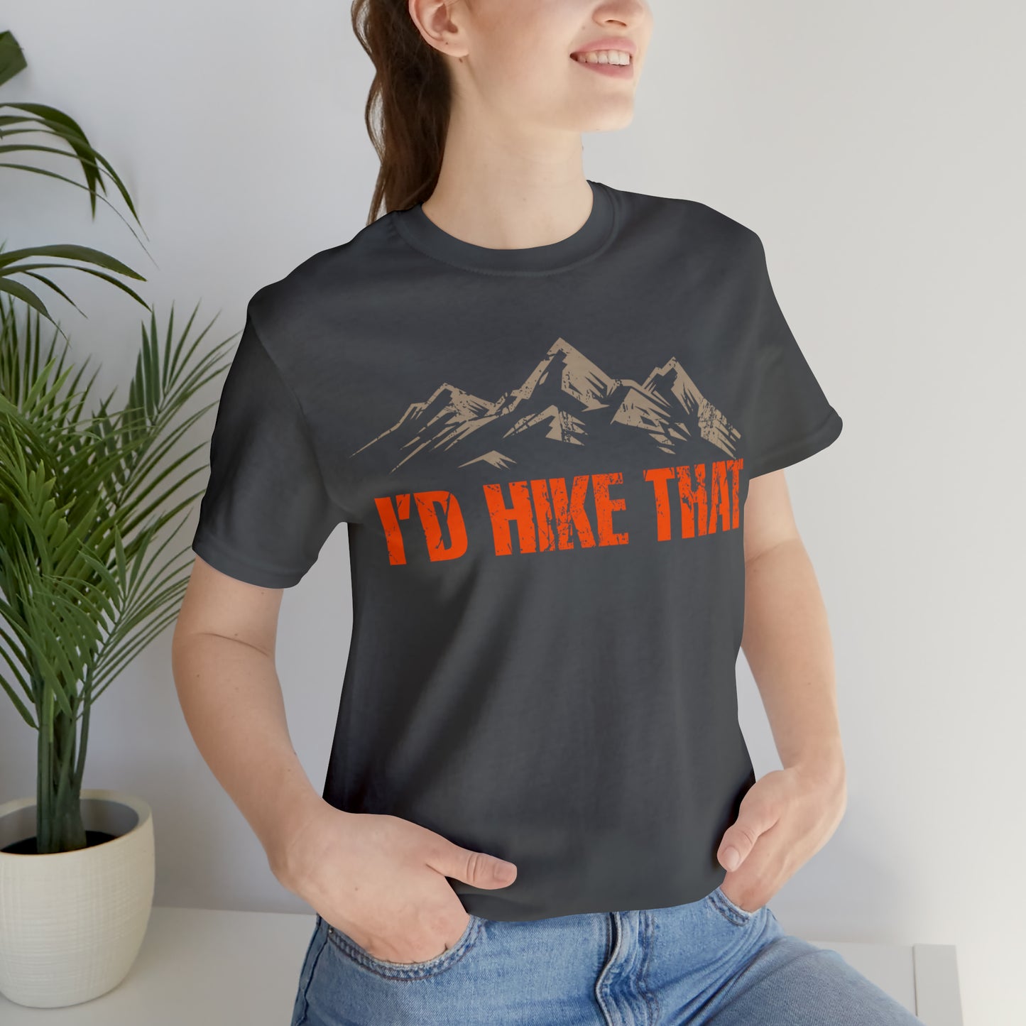 I'd Hike That Premium Comfort T-Shirt