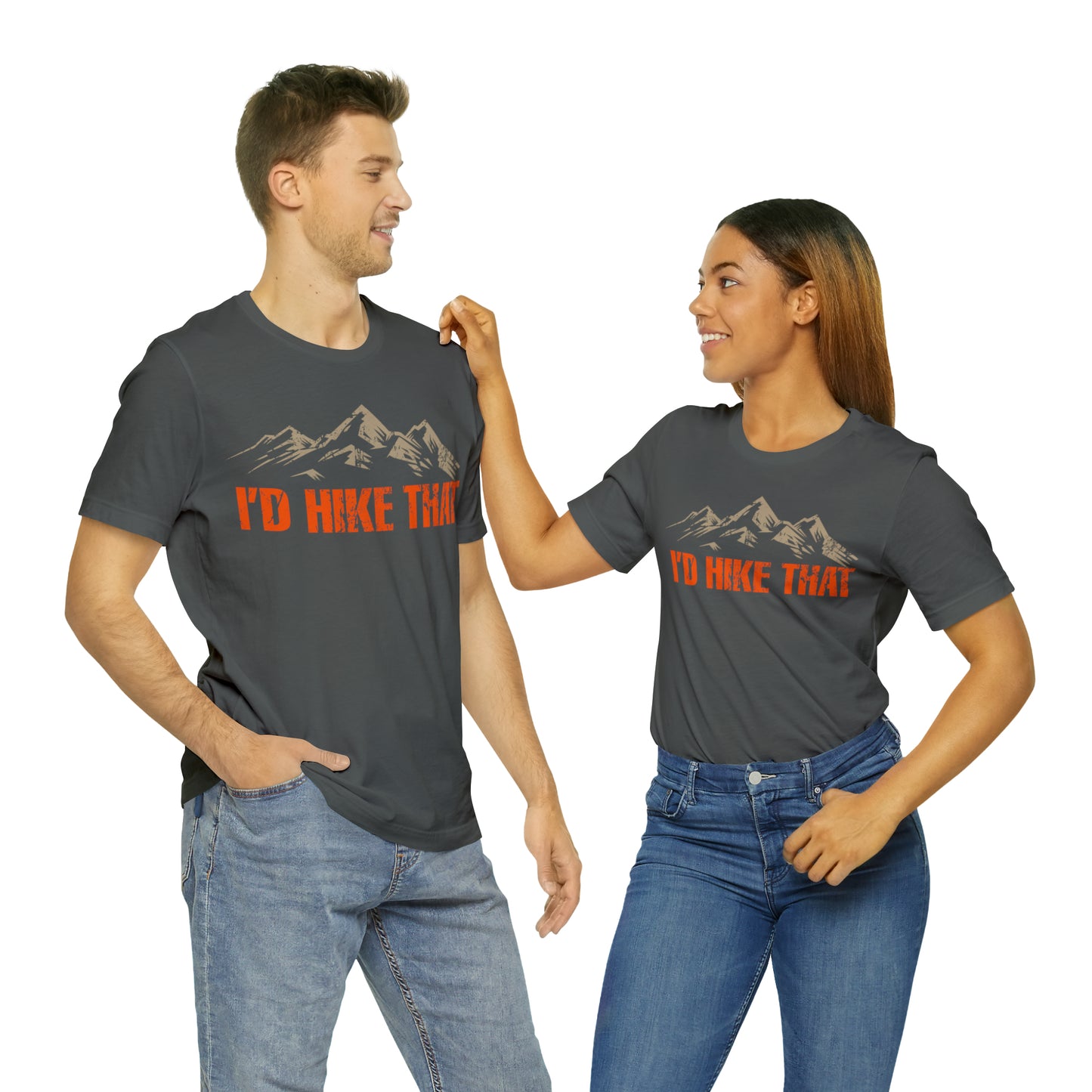 I'd Hike That Premium Comfort T-Shirt