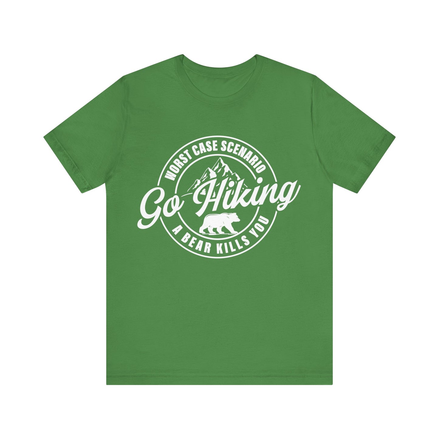 Go Hiking Worst Case Scenario A Bear Kills You- Premium Comfort T-Shirt