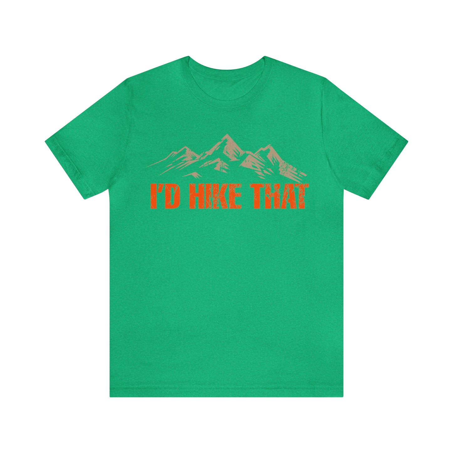 I'd Hike That Premium Comfort T-Shirt