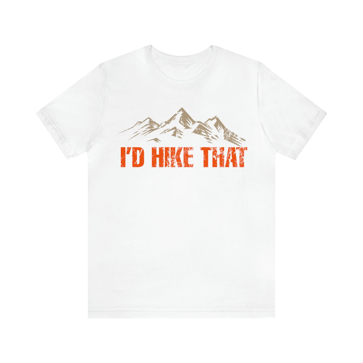 I'd Hike That Premium Comfort T-Shirt