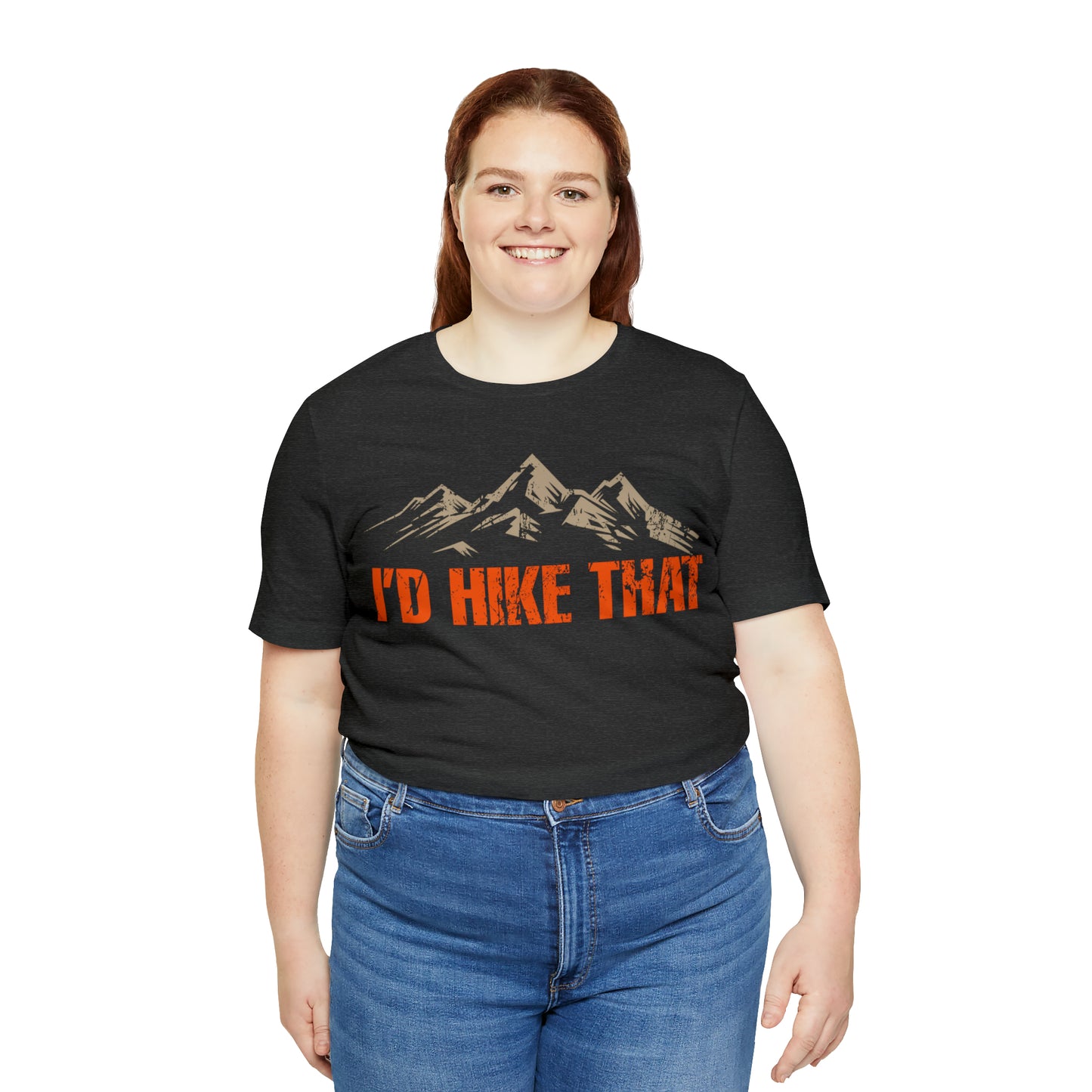 I'd Hike That Premium Comfort T-Shirt