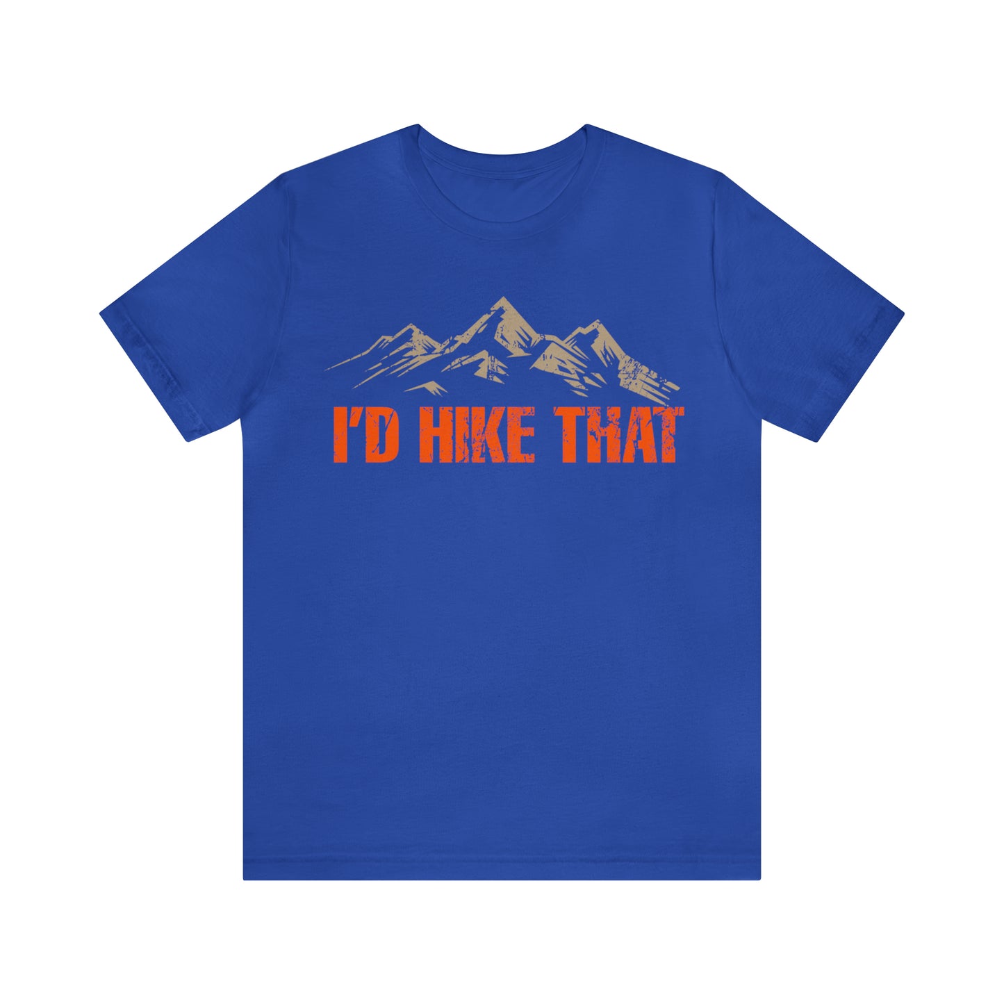 I'd Hike That Premium Comfort T-Shirt